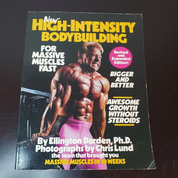 High-Intensity Bodybuilding: For Massive Muscles Fast, by Ellington Darden